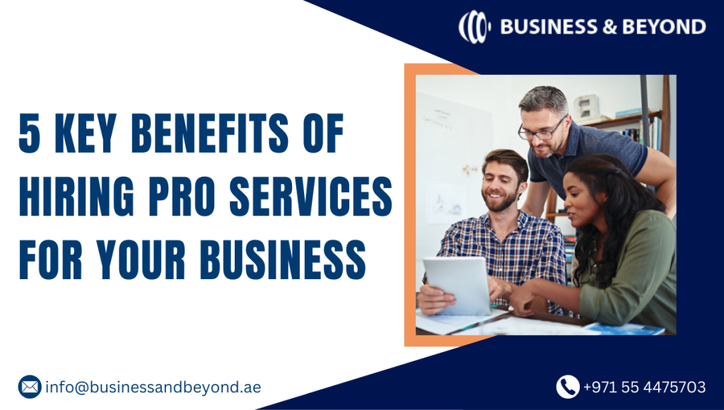 5 Key Benefits of Hiring PRO Services for Your Business