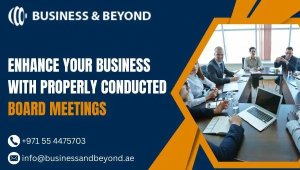 Enhance Your Business with Properly Conducted Board Meetings