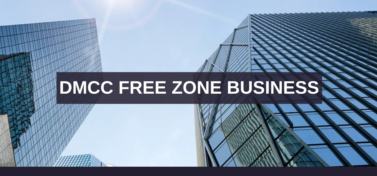 DMCC FREE ZONE BUSINESS