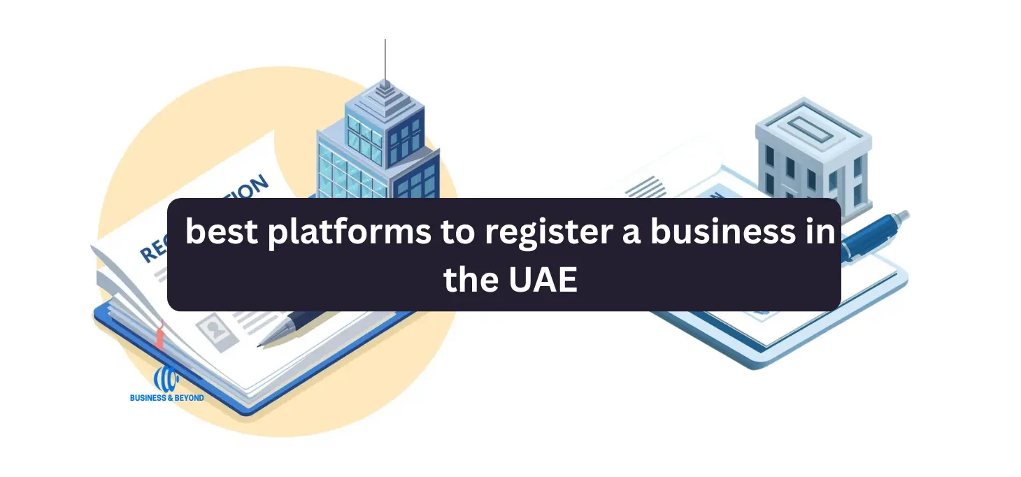best platforms to register a business in the UAE 2026