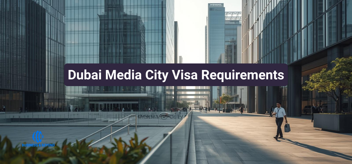 Dubai Media City Visa Requirements 2026