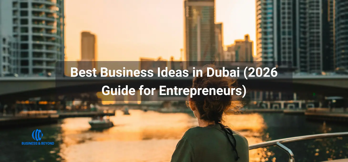 Best Business Ideas in Dubai
